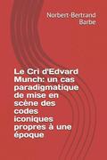 Le Cri d'Edvard Munch: un cas paradigmatique de mise en scne des codes iconiques propres  une poque