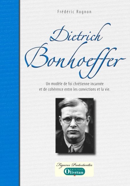 Frederic Rognon - Dietrich Bonhoeffer - Un modèle de foi incarnée, E-bok
