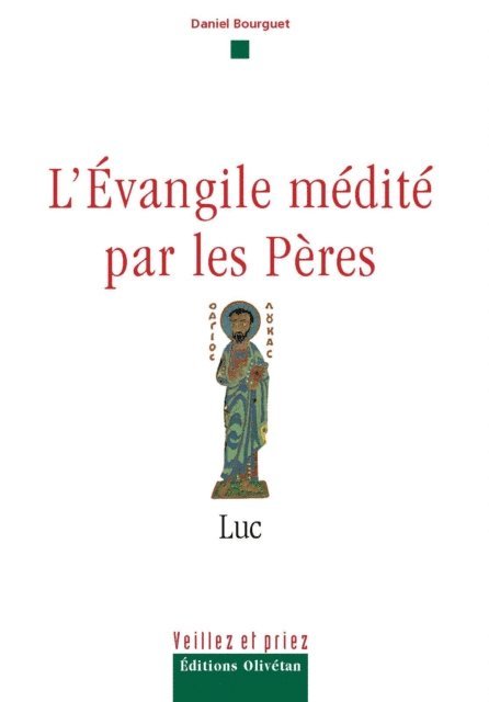Daniel Bourguet - L'évangile médité par les pères - Luc, E-bok