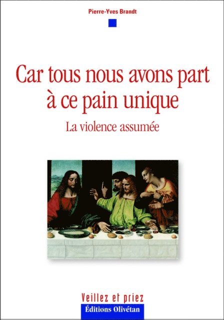 Pierre-Yves Brandt - Car tous nous avons part à ce pain unique, E-bok
