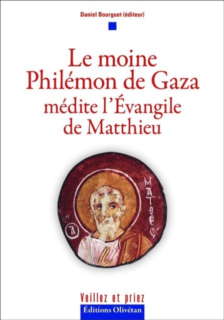 Daniel Bourguet - Le moine Philémon de Gaza médite l'Evangile de Matthieu, E-bok