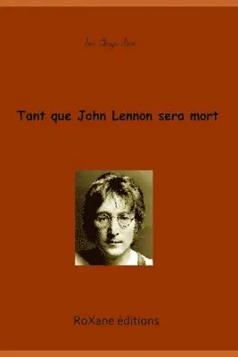 Chrys Winston Lem - Tant que John Lennon sera mort, Häftad. Tillgänglighet: Tillfälligt slut