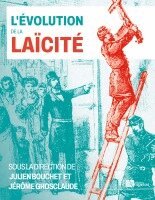 Julien Bouchet, Jérôme Grosclaude - L'évolution de la laïcité, Häftad