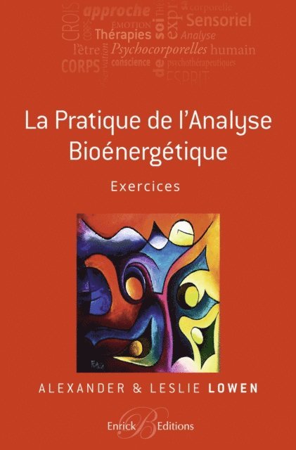 Leslie Lowen, Alexander Lowen - La pratique de l'Analyse bioénergétique - Exercices, E-bok