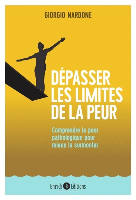 Giorgio Nardone - Dépasser les limites de la peur - 2e édition, E-bok
