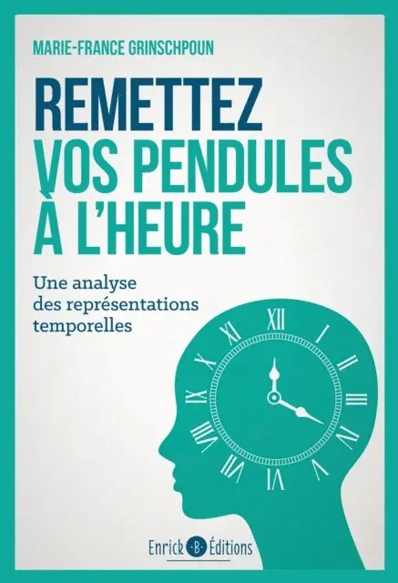 Marie-France Grinschpoun - Remettez vos pendules à l'heure, E-bok. Tillgänglighet: Lägg i varukorg