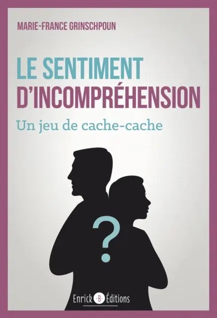 Marie-France Grinschpoun - Le sentiment d'incompréhension, E-bok. Tillgänglighet: Lägg i varukorg