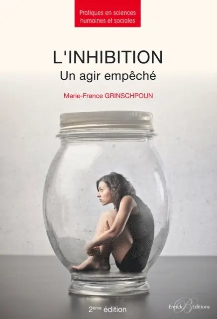 Marie-France Grinschpoun - L'inhibition - Un agir empêché - 2e édition, E-bok. Tillgänglighet: Lägg i varukorg