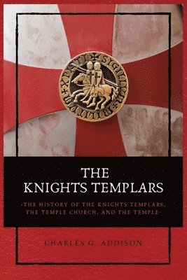 Charles G Addison - Knights Templars, Häftad