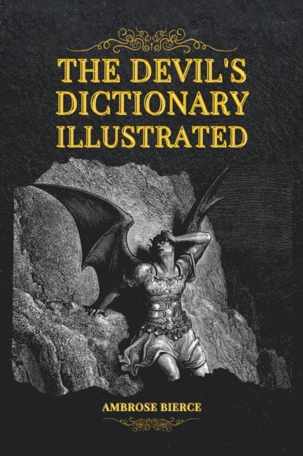 Ambrose Bierce - Devil's Dictionary Illustrated, E-bok