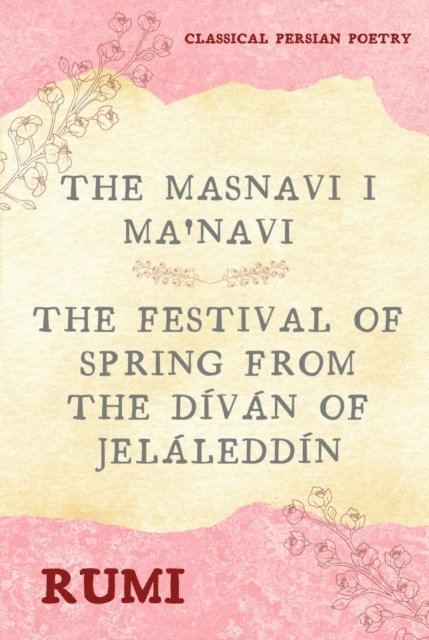 RUMI - Masnavi I Ma'navi of Rumi (Complete 6 Books), E-bok