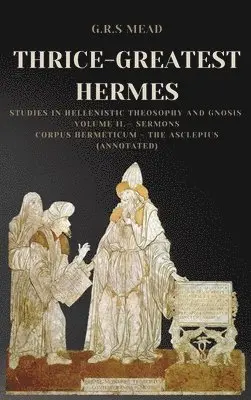 Thrice-Greatest Hermes