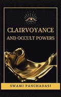 Clairvoyance and Occult Powers