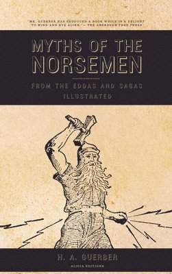 H a Guerber - Myths of the Norsemen, Inbunden