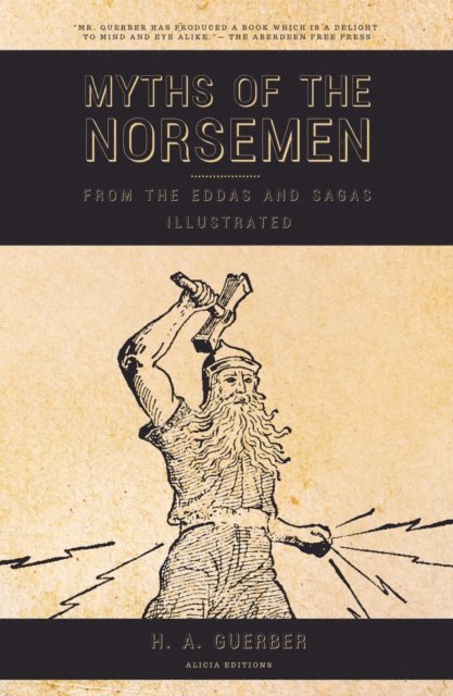 H.A. Guerber - Myths of the Norsemen, E-bok