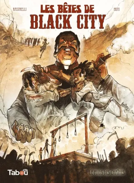 Lorenzo Nuti, Marco Rastrelli - Les Bêtes de Black City : Le poids des chaînes - Volume 2, E-bok. Tillgänglighet: Lägg i varukorg