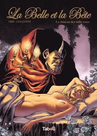 La Belle et la Bête - Volume 1 : Le château de mille roses