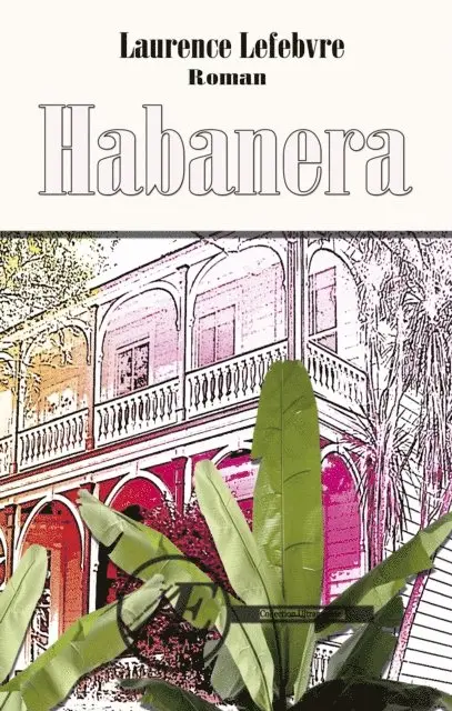 Laurence Lefebvre - Habanera, E-bok. Tillgänglighet: Lägg i varukorg