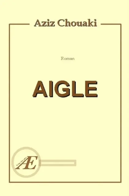 Aziz Chouaki - Aigle, E-bok. Tillgänglighet: Lägg i varukorg
