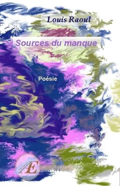 Louis Raoul - Sources du manque, E-bok. Tillgänglighet: Lägg i varukorg