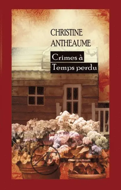Christine Antheaume - Crimes à Temps perdu, E-bok. Tillgänglighet: Lägg i varukorg