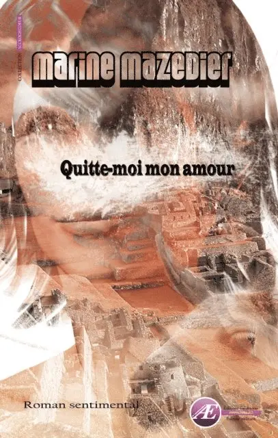 Marine Mazedier - Quitte-moi mon amour, E-bok. Tillgänglighet: Lägg i varukorg