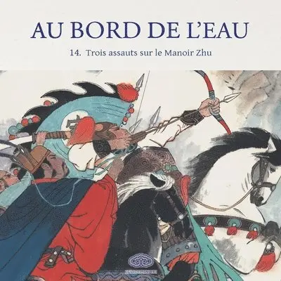 孟庆江 Meng Qingjiang 绘 - Au Bord de l'Eau Trois assauts sur le Manoir Zhu/三打祝家庄, Häftad. Tillgänglighet: Lägg i varukorg