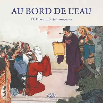 Au Bord de l'Eau Une amnistie trompeuse/宋公明全伙受招安, Häftad. Tillgänglighet: Lägg i varukorg