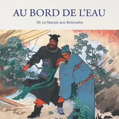 周申 Zhou Shen 绘 - Au Bord de l'Eau Le Marais aux Renouées/魂聚蓼儿洼, Häftad. Tillgänglighet: Lägg i varukorg