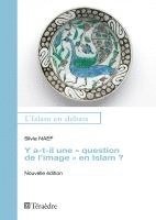 Silvia Naef - Y a-t-il une "question de l'image" en Islam ?, Häftad