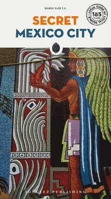 Secret Mexico City av Yair Lobo