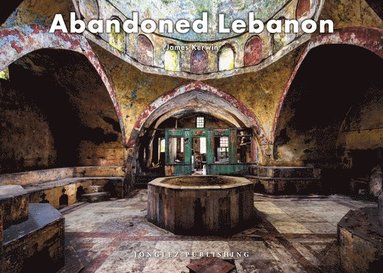 Abandoned Lebanon av James Kerwin