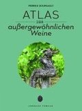 Atlas der auergewhnlichen Weine