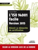 Claude Pinet - L'ISO 14001 facile Version 2015 Réussir sa démarche de certification, Häftad