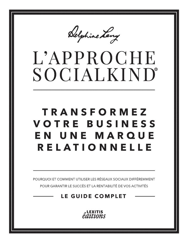 Delphine Lang - L'approche Socialkind Transformez votre business en une marque relationnelle, Häftad