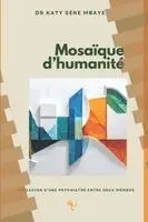 Katy Sène Mbaye - Mosaïque d'humanité, Häftad. Tillgänglighet: Lägg i varukorg