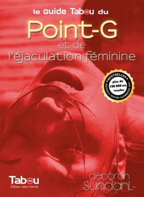 Deborah Sundahl - Le guide tabou du point-G et de l'éjaculation féminine, E-bok