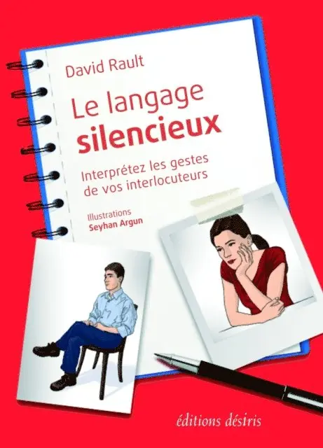 David Rault - Le langage silencieux - Interprétez les gestes de vos interlocuteurs, E-bok. Tillgänglighet: Lägg i varukorg