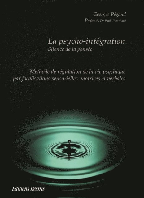 George Pegand - La psycho-intégration - Silence de la pensée, E-bok