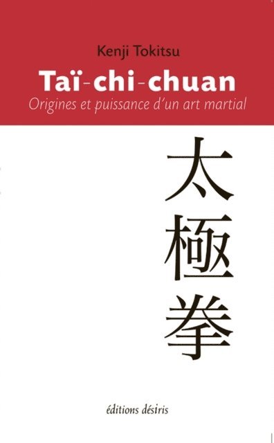 Kenji Tokitsu - Taï-chi-chuan - Origines et puissance d'un art martial, E-bok