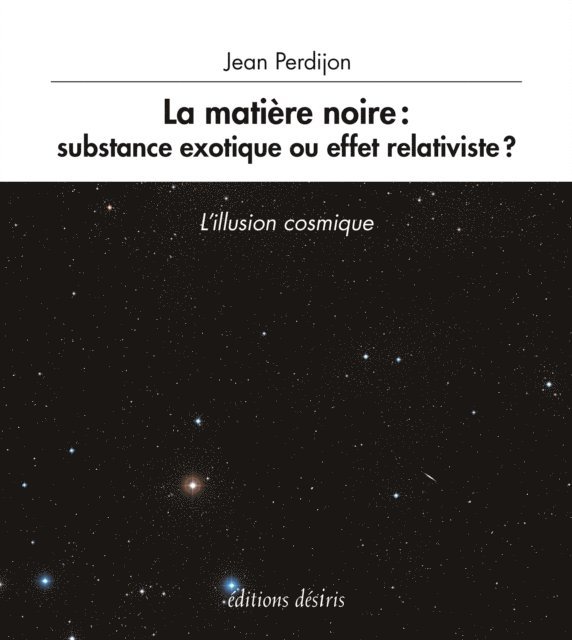 Jean Perdijon - La matière noire : substance exotique ou effet relativiste ?, E-bok. Tillgänglighet: Lägg i varukorg