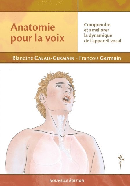 Blandine Calais-Germain - Anatomie pour la voix (nouvelle édition), E-bok