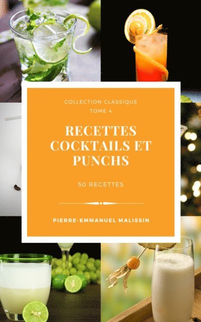 Pierre-Emmanuel Malissin - 50 Recettes de Cocktails et Punchs, E-bok. Tillgänglighet: Lägg i varukorg