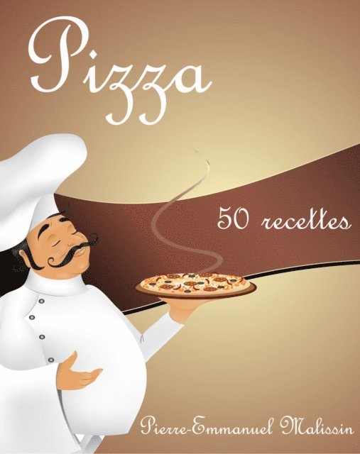 Pierre-Emmanuel Malissin - Pizza 50 recettes, E-bok. Tillgänglighet: Lägg i varukorg