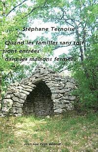 Stephane Ternoise - Quand les familles sans toit sont entrées dans les maisons fermées, Häftad