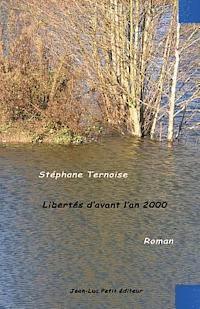 Stephane Ternoise - Libertés d'avant l'an 2000, Häftad
