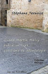 Stephane Ternoise - Quand Martin Malvy publie un livre: questions de déontologie, Häftad