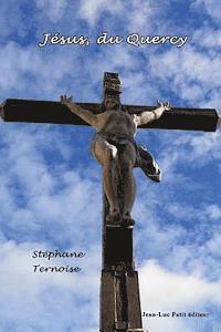 Stéphane Ternoise - Jésus, du Quercy, Häftad