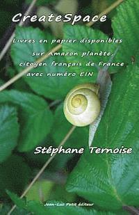 Stephane Ternoise - CreateSpace: Livres en papier disponibles sur Amazon planète, citoyen français de France avec numéro EIN, Häftad