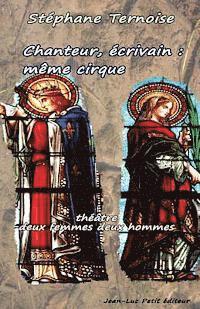 Stephane Ternoise - Chanteur, écrivain: même cirque: théâtre deux femmes deux hommes, Häftad